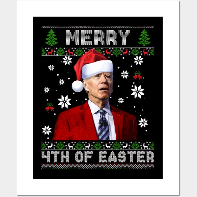 Merry 4th Of Easter Funny Joe Biden Christmas Ugly Sweater Wall Art by petemphasis